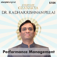 Everyday Chanakya | Performance Management S01E04 - Dr.Radhakrishnan Pillai