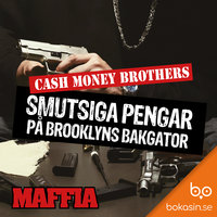 Cash Money Brothers - smutsiga pengar på Brooklyns bakgator - Bokasin