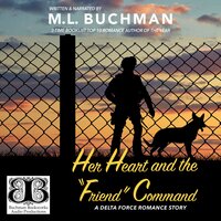 Her Heart and the “Friend” Command - M. L. Buchman