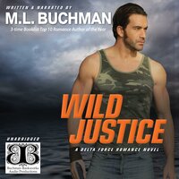 Wild Justice: a military romantic suspense - M. L. Buchman