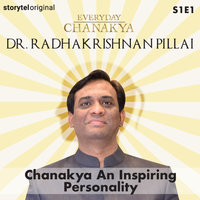 Everyday Chanakya | Chanakya An Inspiring Personality S01E01 - Dr.Radhakrishnan Pillai