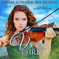 The Viola Girl: A Princess Tale - Sherri Schoenborn Murray