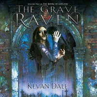 The Grave Raven: The Books of Conjury Volume Two - Kevan Dale