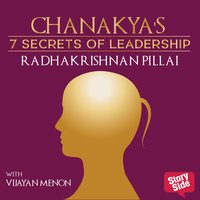 Chanakya's 7 Secret of Leadership - Dr.Radhakrishnan Pillai, D. Sivanandhan
