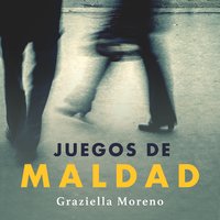 Juegos de maldad - Graziella Moreno