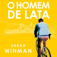 O Homem de lata - Sarah Winman