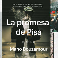 La promesa de Pisa - Mano Bozamour