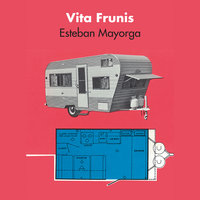 Vita Frunis - Esteban Mayorga