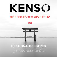 Gestiona tu estrés. Lucas Burgueño - KENSO