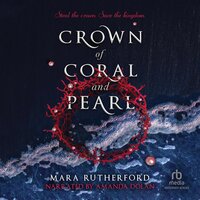 Crown of Coral and Pearl - Mara Rutherford