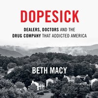 Dopesick - Beth Macy