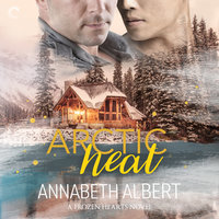 Arctic Heat - Annabeth Albert