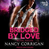 Bridged by Love: The Kagan Wolves - Nancy Corrigan
