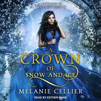 A Crown of Snow and Ice: A Retelling of The Snow Queen - Melanie Cellier