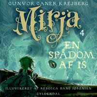 Mirja 4 - En spådom af is - Gunvor Ganer Krejberg