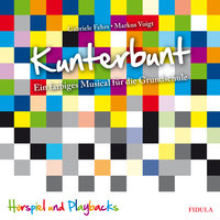 Kunterbunt: Ein farbiges Musical für die Grundschule - Markus Voigt, Gabriele Fehrs