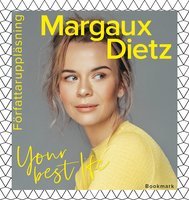 Your best life - Margaux Dietz, Gro Janarv