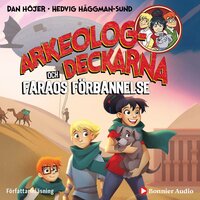Arkeologdeckarna och faraos förbannelse - Dan Höjer