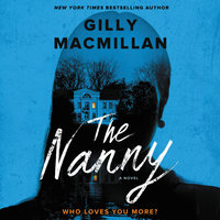 The Nanny: A Novel - Gilly Macmillan