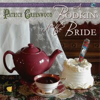 A Bodkin for the Bride: A Wisteria Tearoom Mystery - Patrice Greenwood