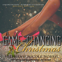 A Game-Changing Christmas - Stephanie Nicole Norris