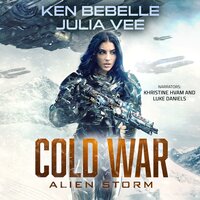 Cold War: Alien Storm: Omnibus Collection of Incursion, Siege, and Strike - Julia Vee, Ken Bebelle