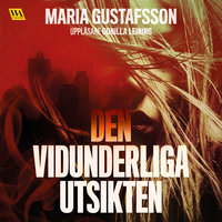 Den vidunderliga utsikten - Maria Gustafsson
