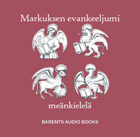 Markuksen evankeeljumi meänkielelä - Evangelisten Markus