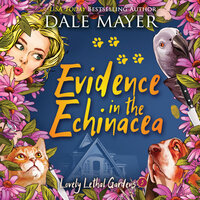 Evidence in the Echinacea - Dale Mayer