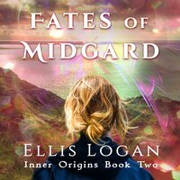 Fates of Midgard: Inner Origins Book Two - Ellis Logan