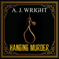 Hanging Murder - A.J. Wright