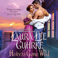 Heiress Gone Wild: Dear Lady Truelove - Laura Lee Guhrke