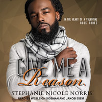 Give Me A Reason - Stephanie Nicole Norris