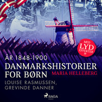 Danmarkshistorier for børn (32) (år 1848-1900) - Louise Rasmussen, Grevinde Danner - Maria Helleberg