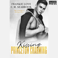 Kissing Princeton Charming: The Princeton Charming Series, Book One - C.M. Seabrook, Frankie Love