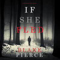 If She Fled - Blake Pierce