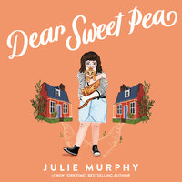 Dear Sweet Pea - Julie Murphy