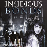Insidious Bonds - Nancy Trifilo