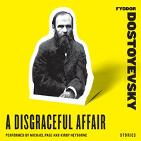 A Disgraceful Affair: Stories - Fyodor Dostoyevsky