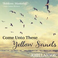 Come Unto These Yellow Sands - Josh Lanyon