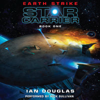 Earth Strike: Star Carrier: Book One - Ian Douglas