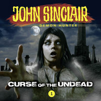 John Sinclair – Demon Hunter, Episode 1: Curse of the Undead - Jason Dark