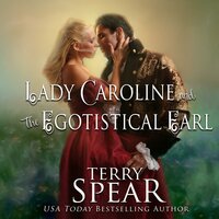 Lady Caroline and the Egotistical Earl - Terry Spear