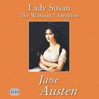 Lady Susan/ The Watsons/ Sanditon - Jane Austen