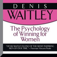 The Psychology of Winning for Women - Denis Waitley