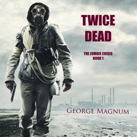 Twice Dead - George Magnum