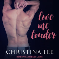 Love Me Louder - Christina Lee