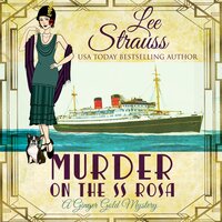 Murder on the SS Rosa: A Cozy Historical Mystery-Book 1 (a novella) - Lee Strauss
