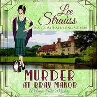 Murder at Bray Manor: (A Ginger Gold Mystery-book 3) - Lee Strauss