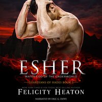 Esher (Guardians of Hades Paranormal Romance Series Book 3) - Felicity Heaton